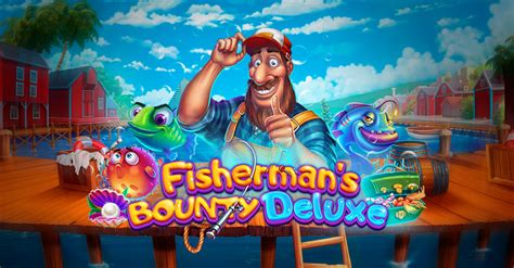 Fisherman’s Bounty Deluxe 4